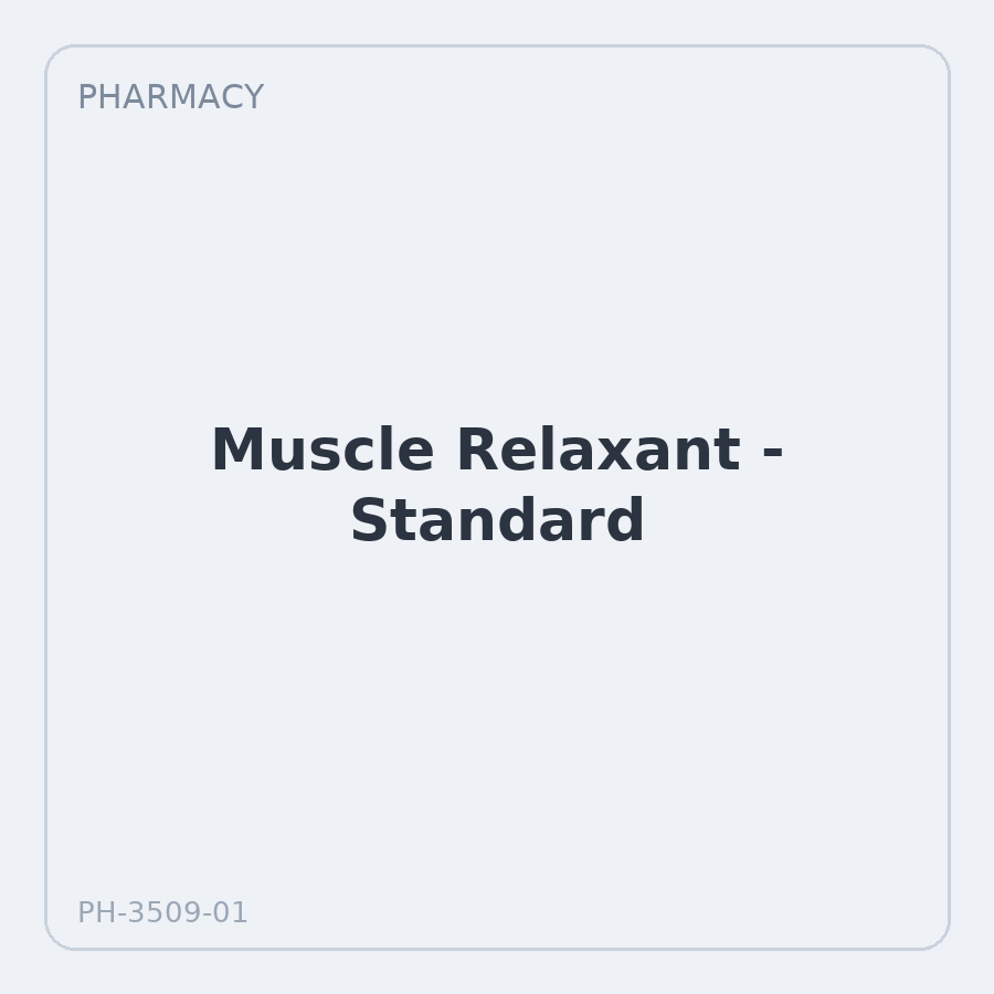 Muscle Relaxant - Standard